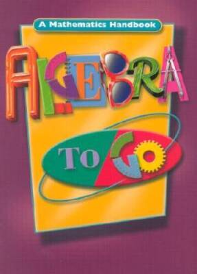Algebra to Go: A Mathematics Handbook - Paperback By GREAT SOURCE - VERY GOOD