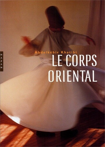 Le Corps Oriental, Abdelkebir Khatibi