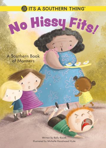 It's a Southern Thing : No Hissy Fits! by Kelly Kazek (2021, Hardcover ...
