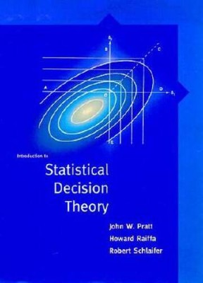 Introduction to Statistical Decision Theory - Hardcover By Pratt, John W. - GOOD