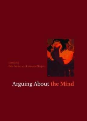 Arguing About the Mind (Arguing About Philosophy) - Paperback - GOOD