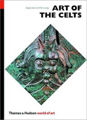 Art of the Celts: From 700 BC to the Celtic revival (World of Art) - GOOD