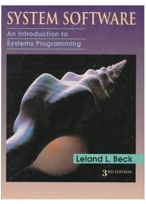 System Software: An Introduction to Systems Programming by Beck, Leland L.