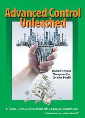 Advanced Control Unleashed: Plant Performance Management for Optimum Benefit