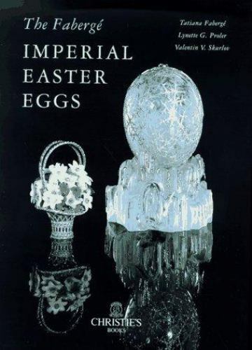 Faberge Imperial Easter Eggs by Lynette G. Proler, Valentin Skurlov and Tatiana Faberge (1997, Hardcover) for sale online | eBay Faberge Imperial Easter Eggs by Lynette G. Proler, Valentin Skurlov and Tatiana Faberge (1997, Hardcover) for sale online | eBay