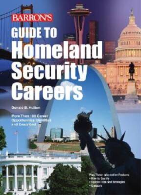Guide to Homeland Security Careers - Paperback By Hutton, Donald B - GOOD