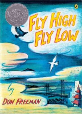 Fly High, Fly Low (50th Anniversary ed.) - Paperback By Freeman, Don - VERY GOOD