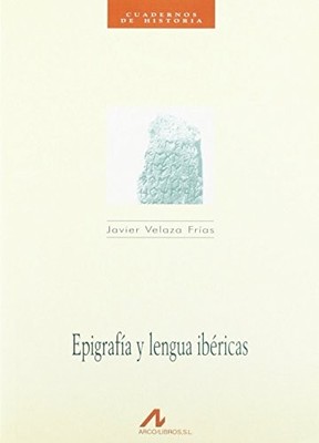 Epigrafia y Lengua Ibericas: 6 (Cuad..., Velaza, Javier