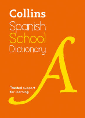 Collins Spanish School Dictionary: Trusted Support for Learning - GOOD
