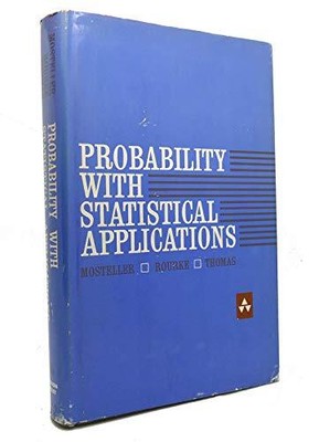 PROBABILITY WITH STATISTICAL APPLICATIONS [Hardcover]