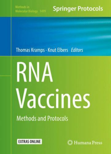 Methods in Molecular Biology Ser.: RNA Vaccines : Methods and Protocols ...