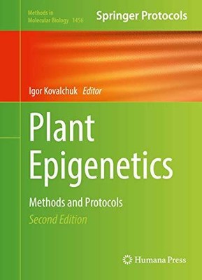 Kovalchuk - Plant Epigenetics   Methods and Protocols - New hardback  - T9000z