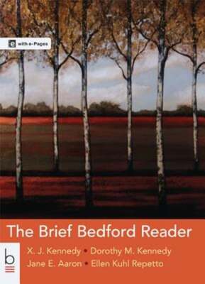 The Brief Bedford Reader by Mr. Kennedy, X J: Used