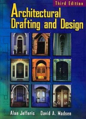 Architectural Drafting and Design - Hardcover By Jefferis, Alan - GOOD