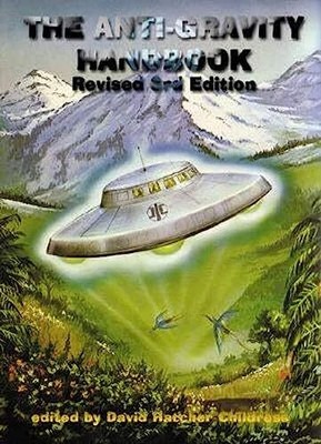 The Anti-Gravity Handbook: Expanded..., Childress, Davi