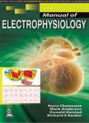 Manual of Electrophysiology by Richard E. Kerber, Mark