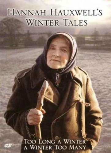 Hannah Hauxwell's Winter Tales - Too Long a Winter / A Winter Too Many