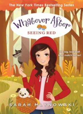 Seeing Red (Whatever After #12) by Sarah Mlynowski: New