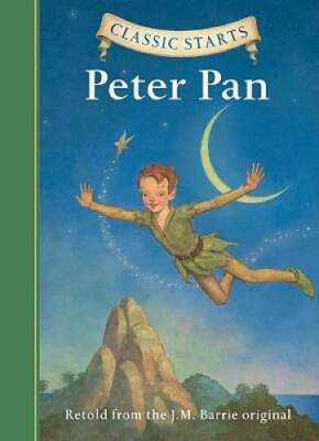 Classic StartsÂ?: Peter Pan (Classic StartsTM Series) - Hardcover - GOOD