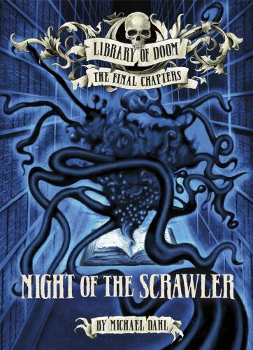Michael Dahl's Night of the Scrawler 2016 Library Binding Edition