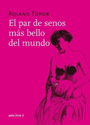El par de senos más bello del mundo [Spanish] by Topor, Roland [Paperback]