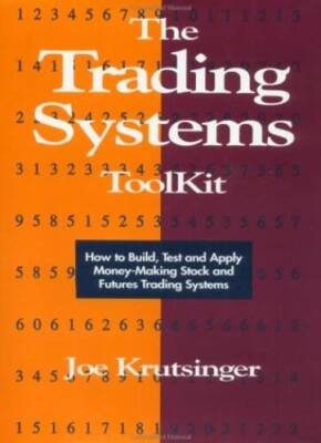 The Trading Systems Toolkit: How to Build, Test and Apply Money-Making St - GOOD