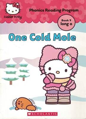 One Cold Mole (Hello Kitty Phonics Reading Program Book 9 long o) - VERY GOOD