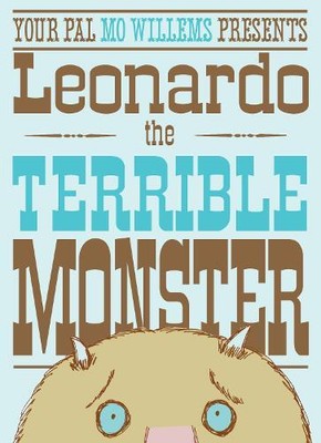 Mo Willems Leonardo, the Terrible Monster (Hardback)