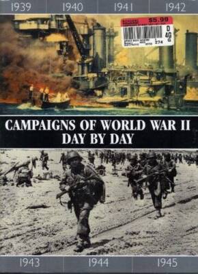 Campaigns of World War II Day by Day - Paperback - VERY GOOD