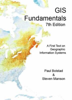 GIS Fundamentals: A First Text on Geographic Information Systems, Sixth Edition 