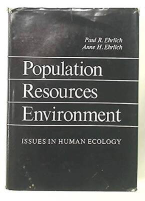 Population, Resources, Environment: Issues In Human Ecology - Hardcover - GOOD