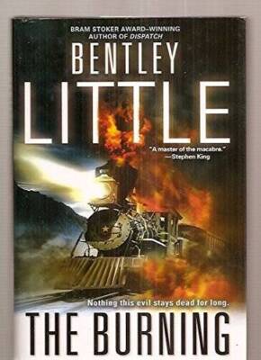 The Burning - Hardcover By Bentley Little - GOOD