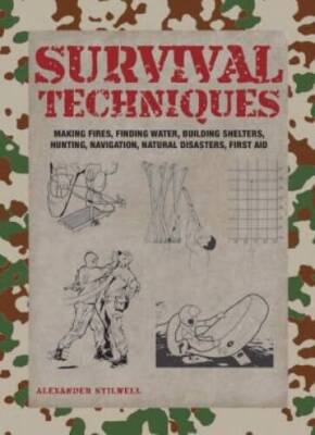 Survival Techniques - Hardcover By Alexander Stillwell - GOOD