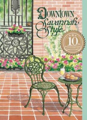 Downtown Savannah Style - Hardcover By Junior League of Savannah - GOOD