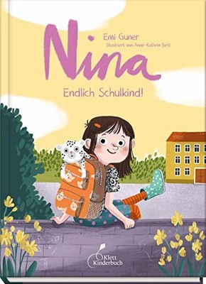 Nina - Endlich Schulkind!: Nina, Band 2, Guner, Behl, Buchinger 9783954702671*.