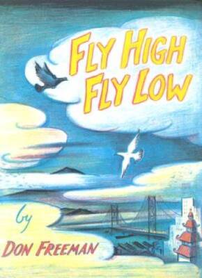 Fly High, Fly Low - Hardcover By Freeman, Don - VERY GOOD