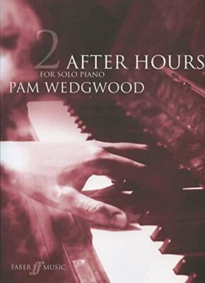 After Hours for Solo Piano: (Grades 4-6) Book. 2: G... by Pam Wedgwood Paperback