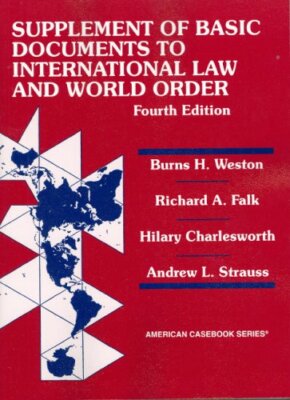 Basic Document Supplement To International Law And World Order - by Burns Weston