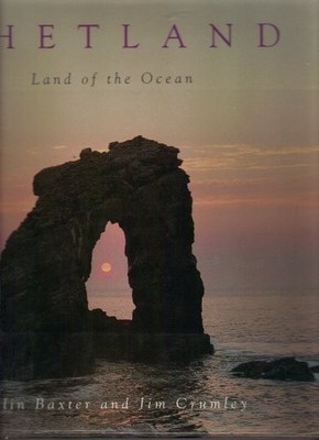 Shetland: Land of the Ocean - Baxter, Colin