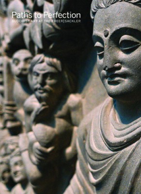 Paths to Perfection: Buddhist Art at the Freer - Sackler