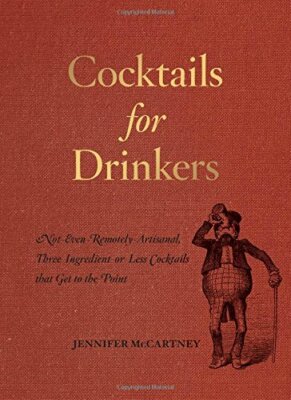 c*cktails for Drinkers: Not-Even-Remotely-Artis, Mccartney Flexibound+=