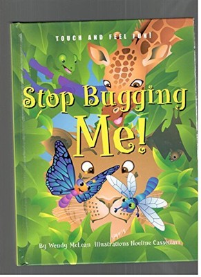 Stop Bugging Me ! Touch And Feel Fun !