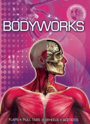 Interactive Explorer: Bodyworks - Spiral-bound By Graham, Dr. Nick - GOOD