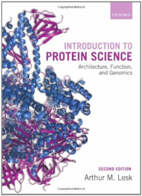 Introduction to Protein Science  by Arthur M Lesk