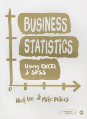 Business Statistics Using EXCEL and SPSS - Paperback By Lee, Nick - GOOD