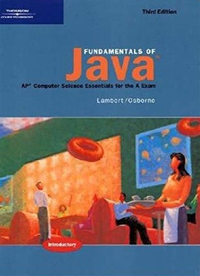 FUNDAMENTALS OF JAVA: AP* COMPUTER SCIENCE ESSENTIALS FOR By Kenneth Lambert