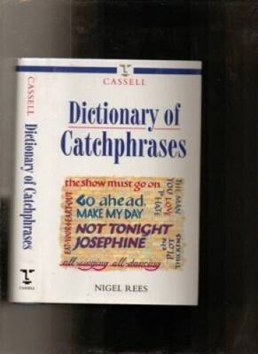 The Cassell Dictionary of Catchphrases (Language reference) - Hardcover - GOOD
