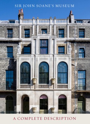 Sir John Soane's Museum: A Complete Description by Bruce Boucher [Paperback]
