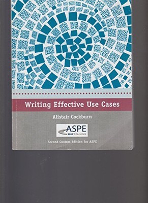 WRITING EFFECTIVE USE CASES -CUSTOM EDITION--ALISTAIR **Mint Condition**