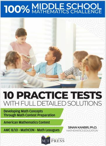 Middle School and Junior High Mathematics Challenge : 10 Practice Tests ...